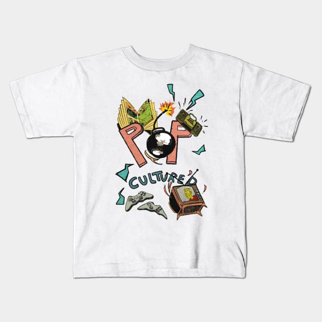 Pop Cultured Kids T-Shirt by Greeenhickup